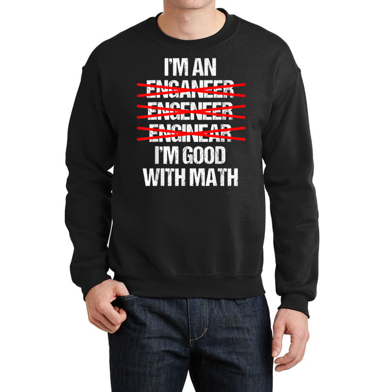 I'm Good With Math Graphic Novelty Sarcastic Funny Crewneck Sweatshirt by africaka | Artistshot