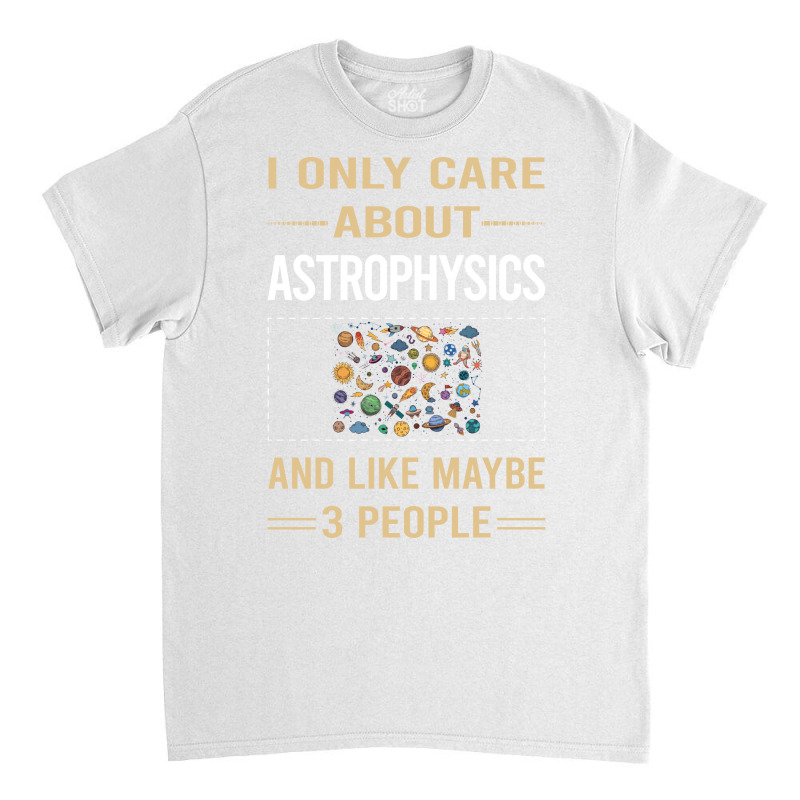 Funny 3 People Astrophysics Astrophysicist Blue Classic T-shirt | Artistshot