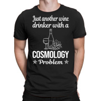 Funny Wine Drinker Cosmology Cute T-shirt | Artistshot