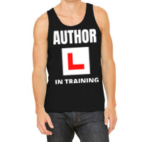 Author In Training Humor Tank Top | Artistshot