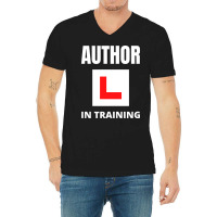 Author In Training Humor V-neck Tee | Artistshot