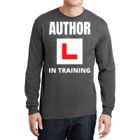 Author In Training Humor Long Sleeve Shirts | Artistshot