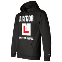 Author In Training Humor Champion Hoodie | Artistshot