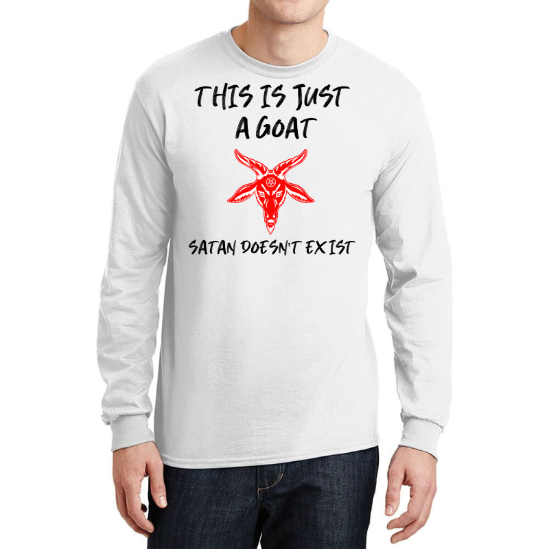 Just A Goat Satan Doesnt Exist Music Long Sleeve Shirts | Artistshot