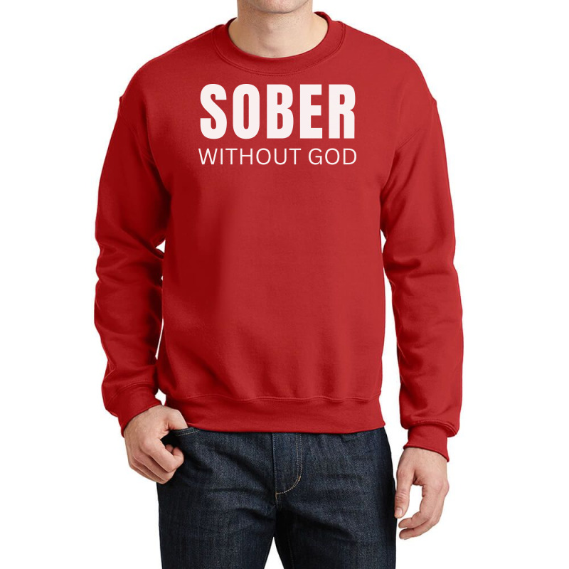 Sober Without God Hipster Crewneck Sweatshirt | Artistshot