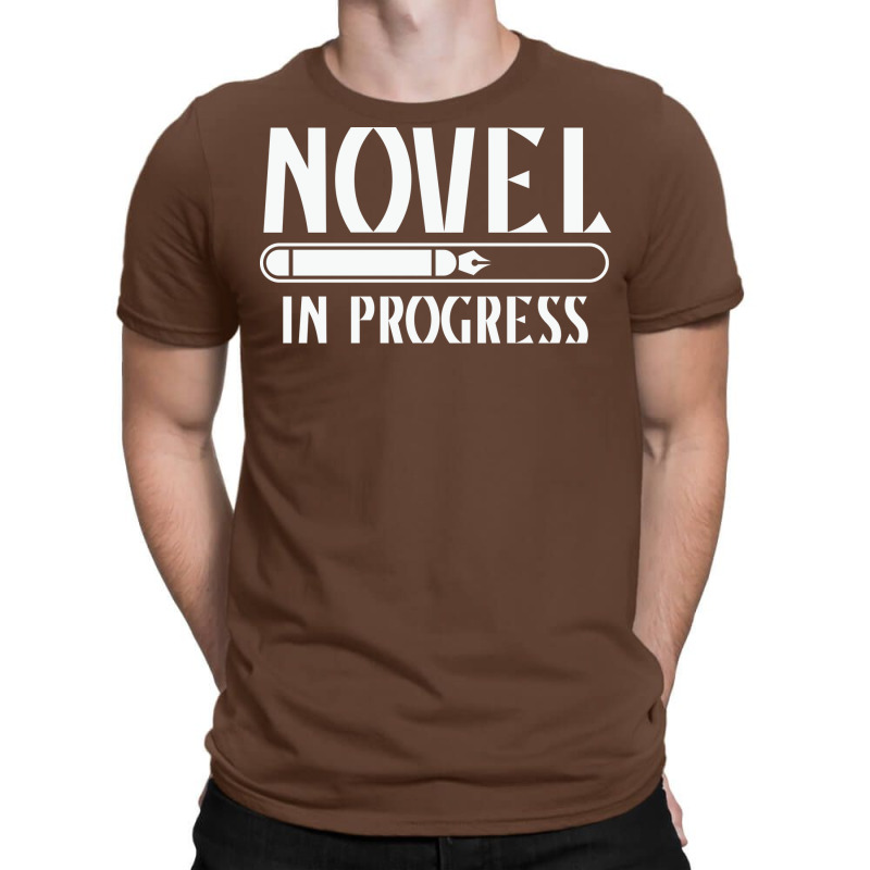 Novel In Progress Writers Gift T-Shirt by peishiseifule | Artistshot