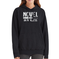 Novel In Progress Writers Gift Vintage Hoodie | Artistshot