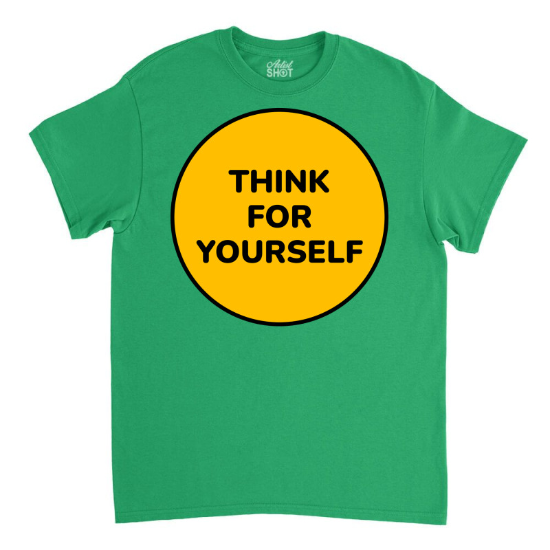 Think For Yourself Aesthetic Classic T-shirt | Artistshot