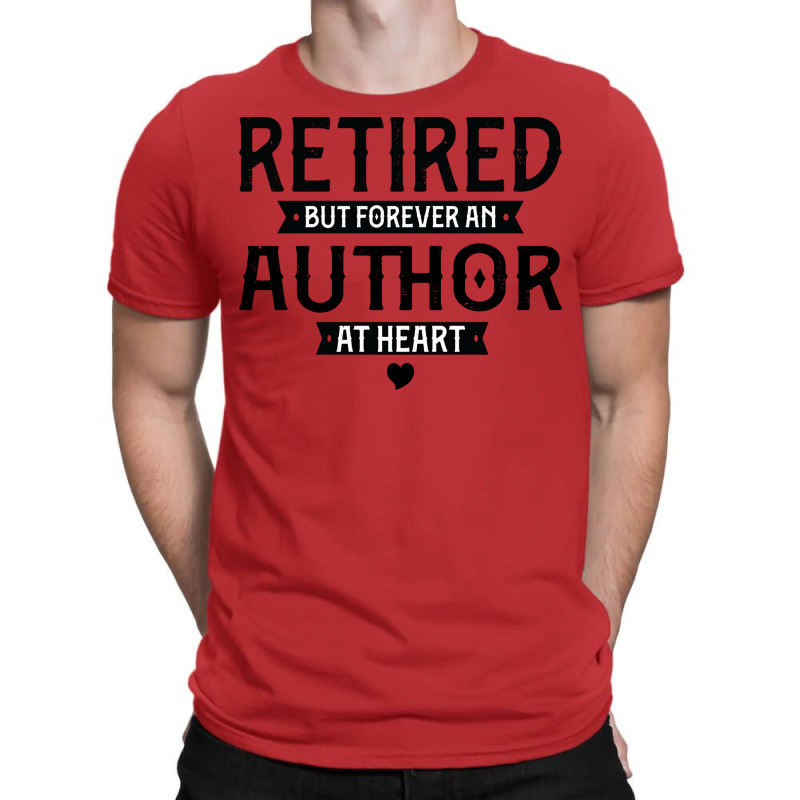 Retired Author 2022 Retirement Gifts For Men Women T-Shirt by miosrokunr | Artistshot