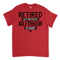 Retired Author 2022 Retirement Gifts For Men Women Classic T-shirt | Artistshot