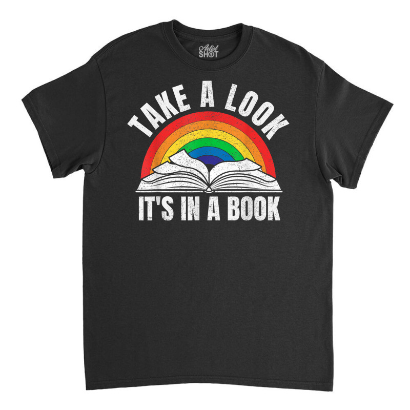 Vintage Retro Rainbow Take A Look It's In A Book R Classic T-shirt by corindul | Artistshot