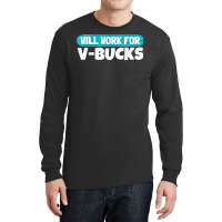 Will Work For Bucks Funny V Gifts For Bucks Rpg Ga Long Sleeve Shirts | Artistshot