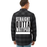 Straight Outta Wattpad Music Flannel Shirt | Artistshot