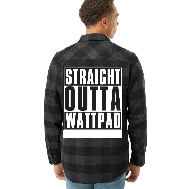 Straight Outta Wattpad Music Flannel Shirt by sdskiccid | Artistshot