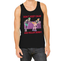 Limited Edition Don't Keep Calm! Tank Top | Artistshot