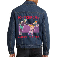 Limited Edition Don't Keep Calm! Men Denim Jacket | Artistshot