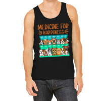 Medicine For Happiness Puppy Lover Dog Owner Cute Tank Top | Artistshot