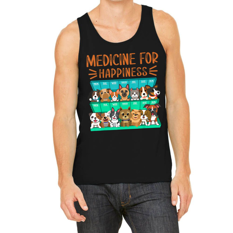 Medicine For Happiness Puppy Lover Dog Owner Cute Tank Top | Artistshot