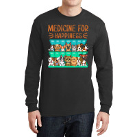 Medicine For Happiness Puppy Lover Dog Owner Cute Long Sleeve Shirts | Artistshot