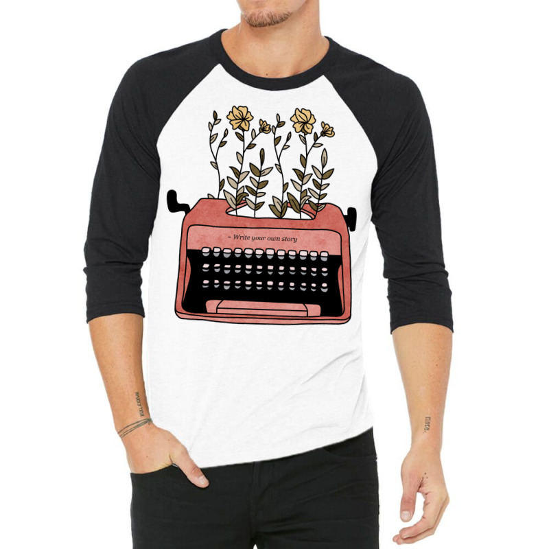 Write Your Own Story Typewriter Author Journalist 3/4 Sleeve Shirt by elhyamemmet2 | Artistshot