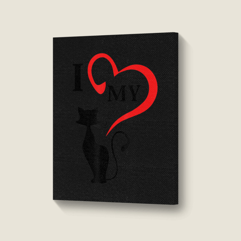 I Love My Cat Not You Portrait Canvas Print | Artistshot