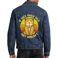 If Cats Could Talk They Wouldn't Men Denim Jacket | Artistshot