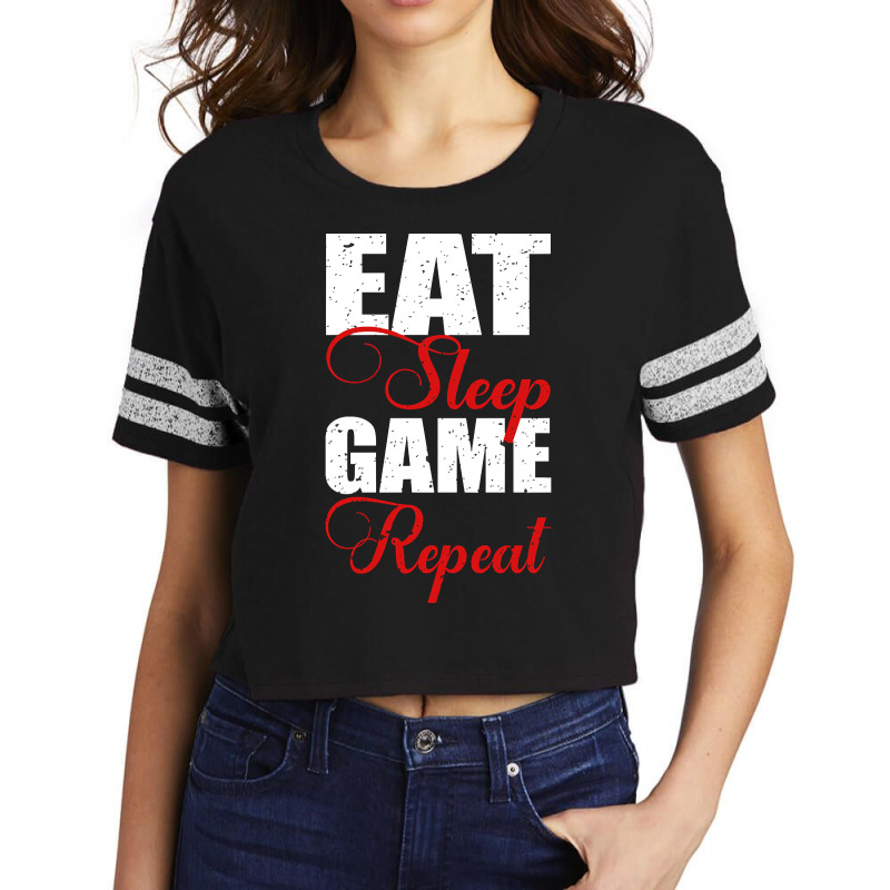 Limited Edition Eat, Sleep, Game And Repeat-cwobu Scorecard Crop Tee by buithilai657 | Artistshot