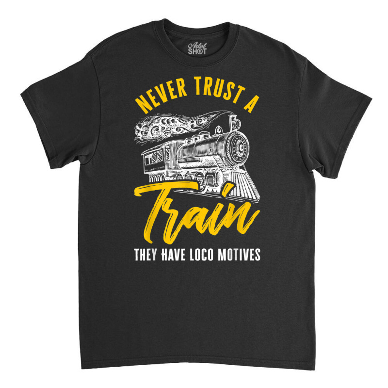 Loco Motives Funny Train Lover Cute Model Railroad Classic T-shirt | Artistshot