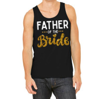 Father Of The Bride Cute Golden Glitter Imitation Text Funny Bridal Gi Tank Top | Artistshot