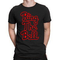 Ring The Bell T-shirt | Artistshot