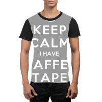 Keep Calm I Have Gaffer Tape Graphic T-shirt | Artistshot