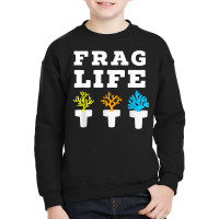 Frag Life Coral Reef Saltwater Funny Aquarium Aqua Youth Sweatshirt | Artistshot