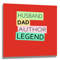 Author Funny Husband Dad Legend Cute Fathers Day D Metal Print Square | Artistshot