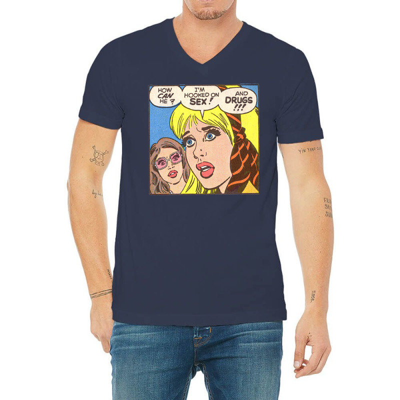 I'm Hooked On Sex... And Drugs!!! V-Neck Tee by catelmolandy | Artistshot