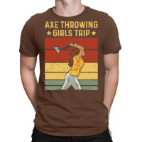 Axe Throwing Girls Trip Design For An Axe Throwing T-shirt | Artistshot