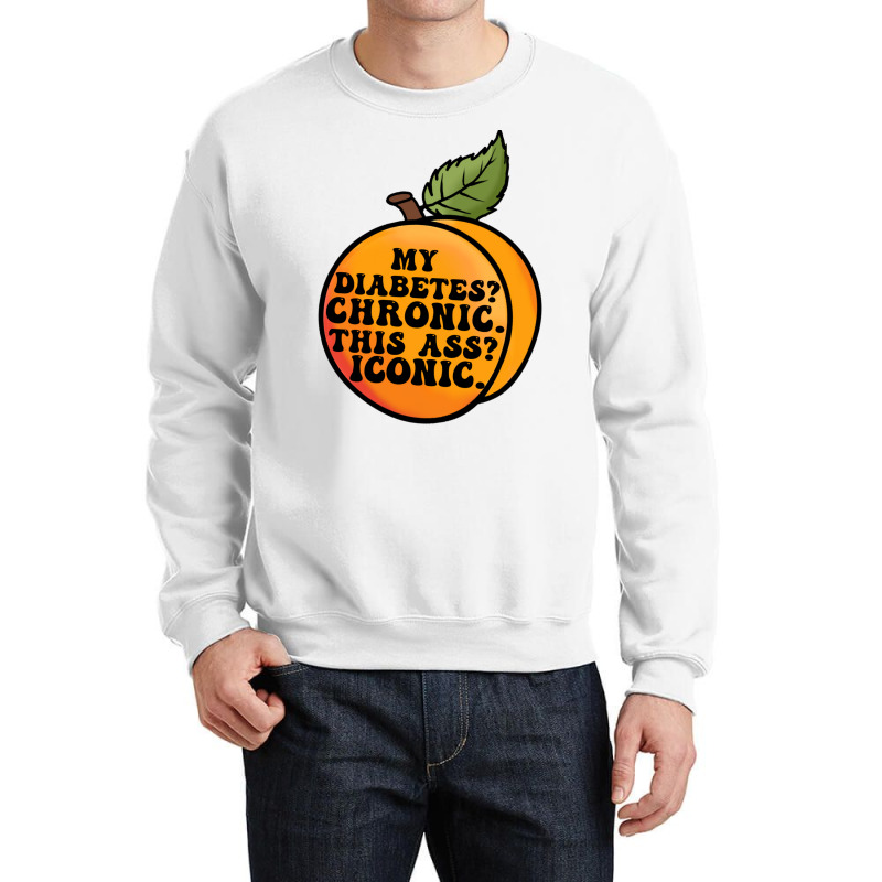 My Diabetes Chronic. Crewneck Sweatshirt by dallycoplina | Artistshot