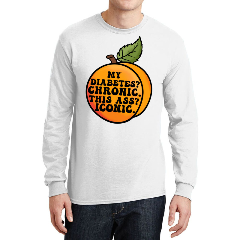 My Diabetes Chronic. Long Sleeve Shirts by dallycoplina | Artistshot