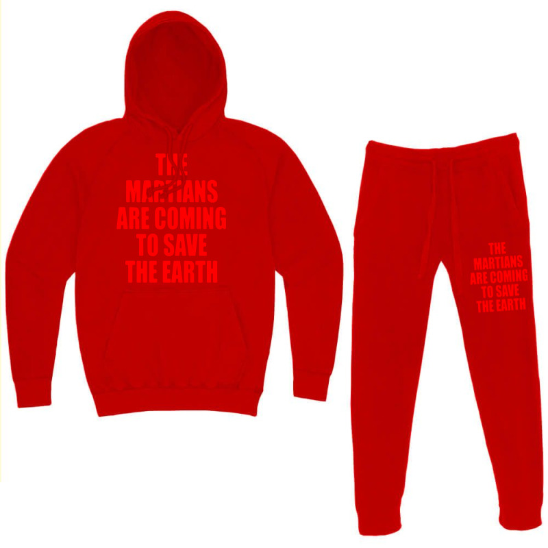 The Martians Are Coming To Save The Earth! Hoodie & Jogger Set | Artistshot