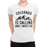 Funny Hiking Colorado Is Calling And I Must Go Mountain In Minimalism Ladies Fitted T-shirt | Artistshot