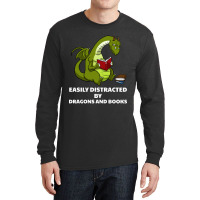 Trending Easily Distracted By Dragons And Books Bo Long Sleeve Shirts | Artistshot