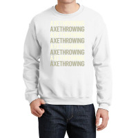 White Text Axe Throwing Funny Crewneck Sweatshirt | Artistshot