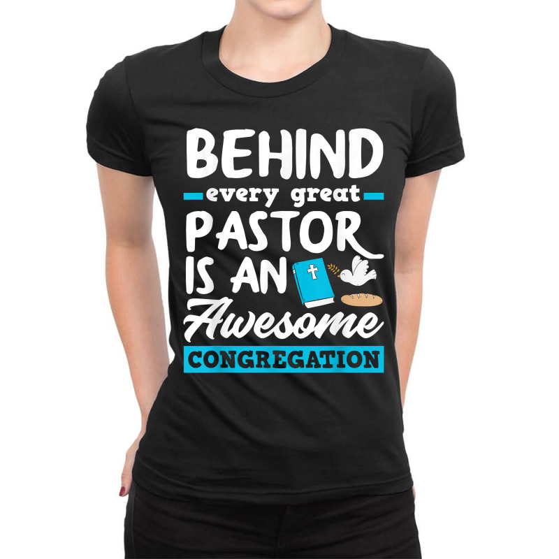 Behind Every Great Pastor Funny Minister Clergy Pa Ladies Fitted T-Shirt by kulowbu | Artistshot