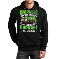 May Start Talking About Garbage Trucks   Waste Man Unisex Hoodie | Artistshot