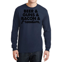 Beer Guns Bacon And Freedom Nature Long Sleeve Shirts | Artistshot