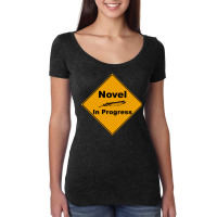 Caution Novel In Progress Aesthetic Women's Triblend Scoop T-shirt | Artistshot