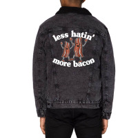 Less Hatin More Bacon Funny Breakfast Lover Gift S Unisex Sherpa-lined Denim Jacket | Artistshot