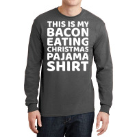 This Is My Bacon Eating Christmas Pajama  Vintage Long Sleeve Shirts | Artistshot