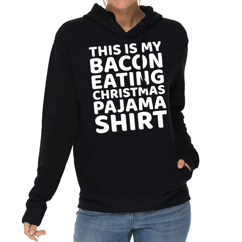 This Is My Bacon Eating Christmas Pajama  Vintage Lightweight Hoodie | Artistshot