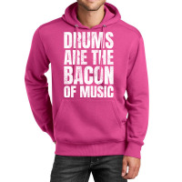 Drums Are The Bacon Of Music Aesthetic Unisex Hoodie | Artistshot