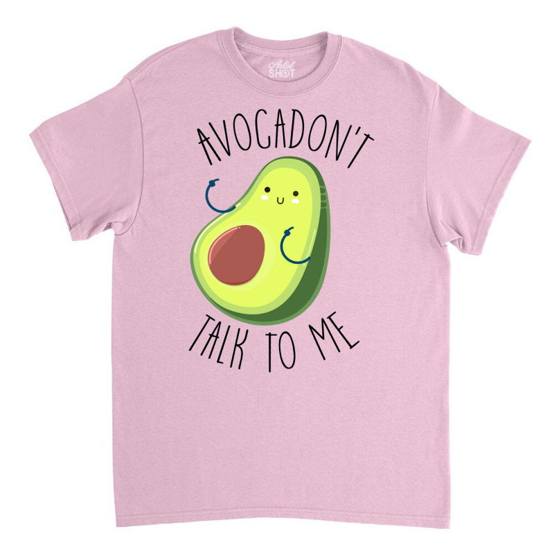 Avocadont Talk To Me Blue Classic T-shirt | Artistshot